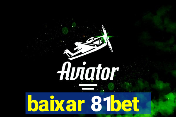 baixar 81bet